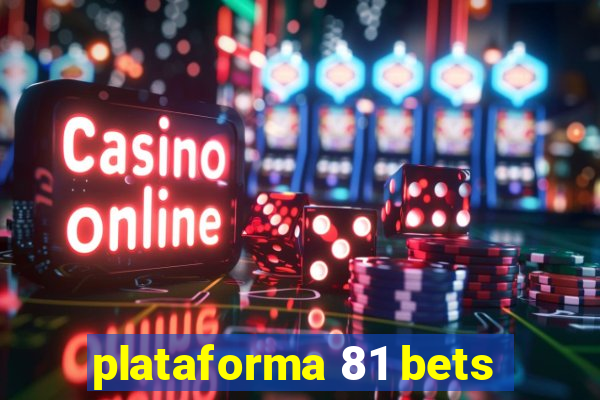 plataforma 81 bets